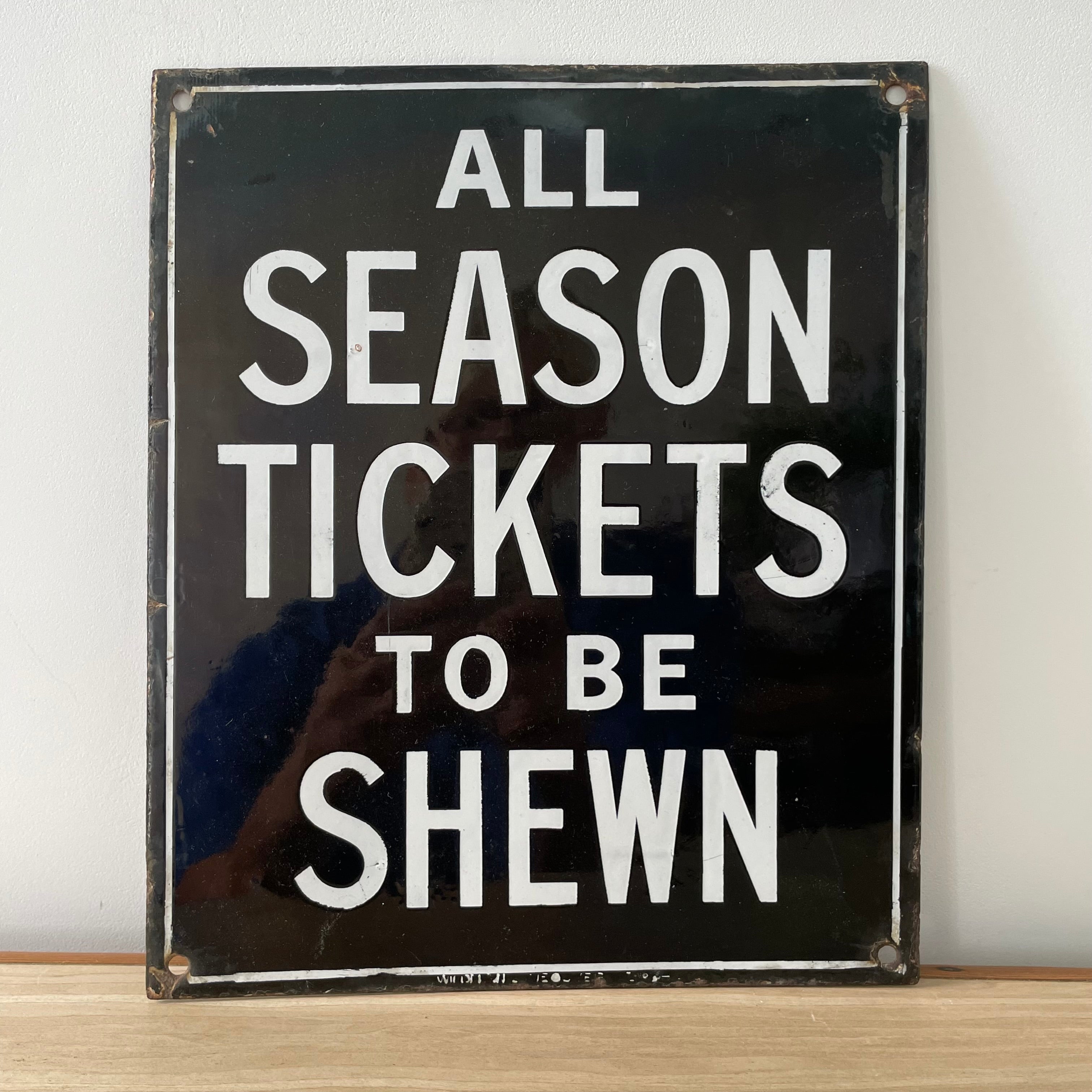 Original Vintage Enamel Railway Sign – &quot;All Season Tickets To Be Shewn&quot; – Black &amp; White