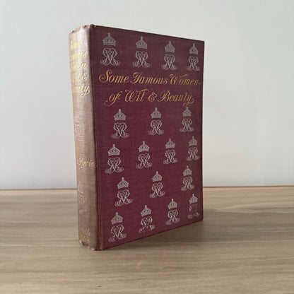 Some Famous Women of Wit &amp;amp; Beauty John Fyvie 1905 Constable Illustrated